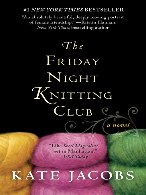 Title details for The Friday Night Knitting Club by Kate Jacobs - Available
